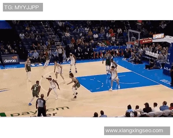 季前赛雄鹿对阵雷霆精彩直播全程回顾与赛后分析