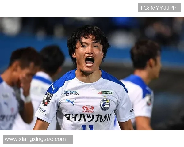 大阪樱花与大分三神激战正酣谁能在这场较量中笑到最后 大阪樱花与大分三神激战正酣谁能在这场较量中笑到最后