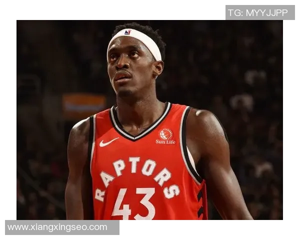 帕斯卡尔西亚卡姆的篮球之路与未来发展潜力探讨